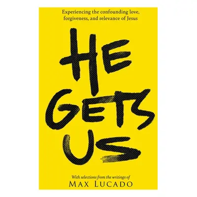 "He Gets Us Softcover" - "" ("Lucado Max")(Paperback)