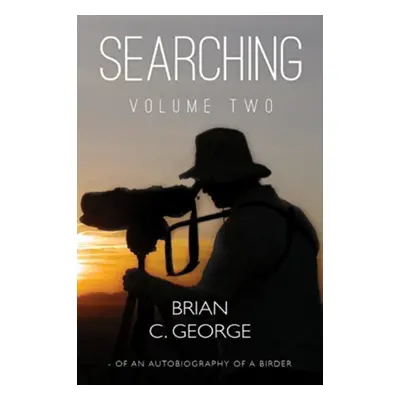 "Searching - Volume Two" - "" ("C. George Brian")(Paperback / softback)