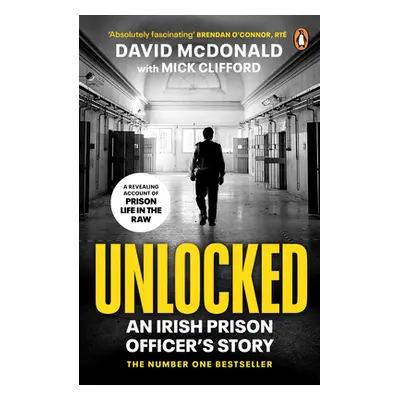 "Unlocked" - "An Irish Prison Officer's Story" ("McDonald David")(Paperback / softback)