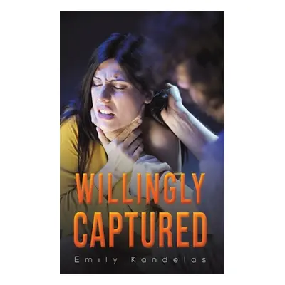 "Willingly Captured" - "" ("Kandelas Emily")(Paperback)