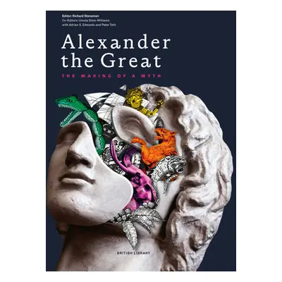 "Alexander the Great: The Making of a Myth" - "" ("Stoneman Richard")(Paperback)