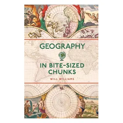 "Geography in Bite-sized Chunks" - "" ("Williams Will")(Paperback / softback)