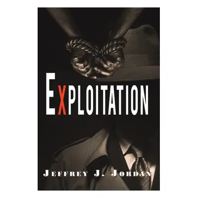 "Exploitation" - "" ("Jordan Jeffrey J.")(Paperback)