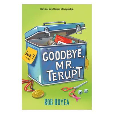 "Goodbye, Mr. Terupt" - "" ("Buyea Rob")(Library Binding)