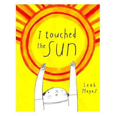 "I Touched the Sun" - "" ("Hayes Leah")(Pevná vazba)