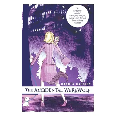 "The Accidental Werewolf" - "" ("Cassidy Dakota")(Paperback)