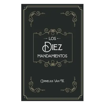 "Los diez mandamientos" - "" ("Van Til Cornelius")(Paperback)