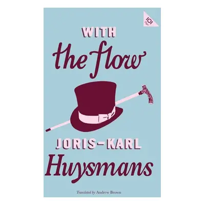 "With the Flow" - "" ("Huysmans Joris Karl")(Paperback)