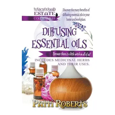 "Diffusing Essential Oils" - "" ("Roberts Patti")(Paperback)