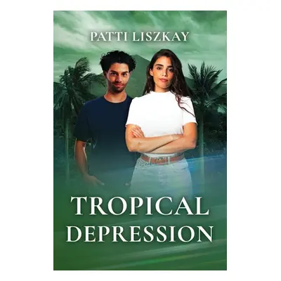 "Tropical Depression" - "" ("Liszkay Patti")(Paperback)