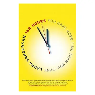 "168 Hours: You Have More Time Than You Think" - "" ("VanderKam Laura")(Paperback)