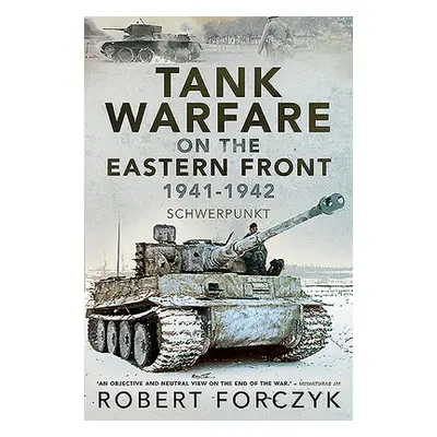 "Tank Warfare on the Eastern Front, 1941-1942: Schwerpunkt" - "" ("Forczyk Robert")(Paperback)