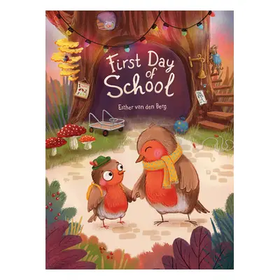 "First Day of School" - "" ("Van Den Berg Esther")(Pevná vazba)