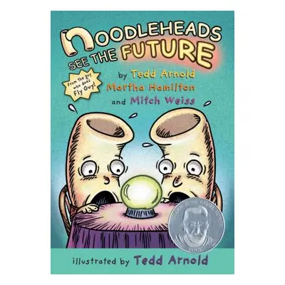 "Noodleheads See the Future" - "" ("Arnold Tedd")(Pevná vazba)