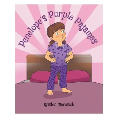 "Penelope's Purple Pajamas" - "" ("Marusich Kristen")(Paperback)