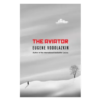 "The Aviator" - "" ("Vodolazkin Eugene")(Paperback)