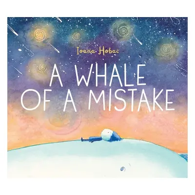 "A Whale of a Mistake" - "" ("Hobai Ioana")(Pevná vazba)