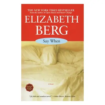 "Say When" - "" ("Berg Elizabeth")(Paperback)