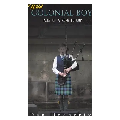 "Wild Colonial Boy" - "" ("Docherty Dan")(Pevná vazba)