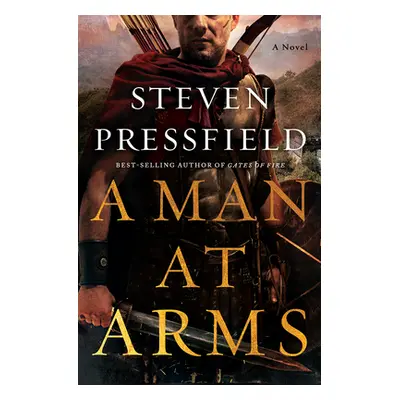 "A Man at Arms" - "" ("Pressfield Steven")(Pevná vazba)