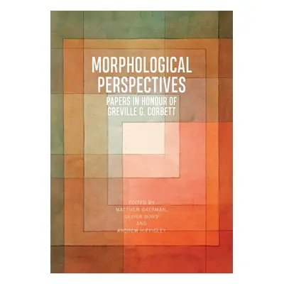 "Morphological Perspectives: Papers in Honour of Greville G. Corbett" - "" ("Baerman Matthew")(P