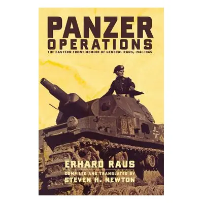 "Panzer Operations: The Eastern Front Memoir of General Raus, 1941-1945" - "" ("Raus Erhard")(Pa