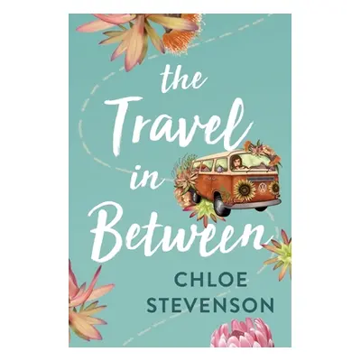 "The Travel in Between" - "" ("Stevenson Chloe L.")(Paperback)