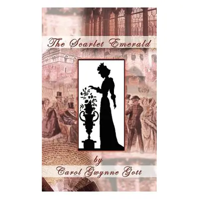 "The Scarlet Emerald" - "" ("Gott Carol Gwynne")(Paperback)