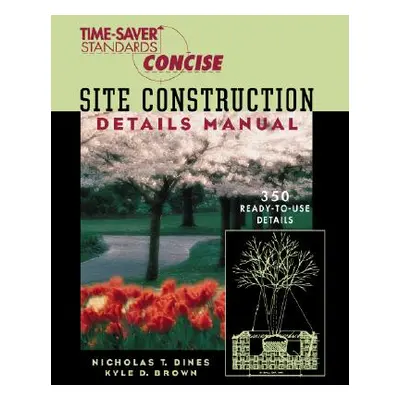 "Time-Saver Standards Site Construction Details Manual" - "" ("Dines Nicholas")(Paperback)