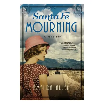 "Santa Fe Mourning: A Santa Fe Revival Mystery" - "" ("Allen Amanda")(Paperback)