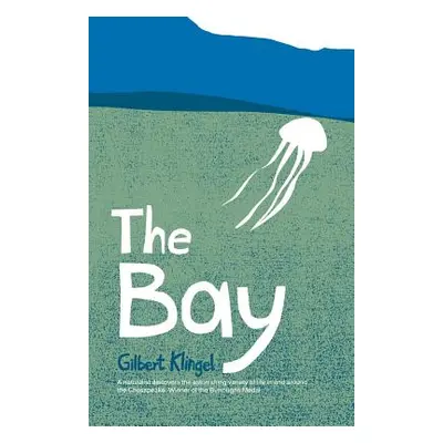 "The Bay" - "" ("Klingel Gilbert C.")(Paperback)