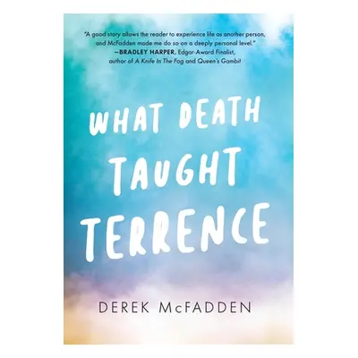 "What Death Taught Terrence" - "" ("McFadden Derek")(Pevná vazba)