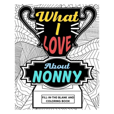 "What I Love About Nonny Coloring Book" - "" ("Paperland")(Paperback)