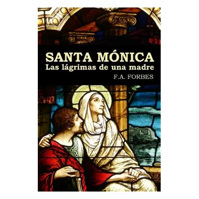 "Santa Mnica. Las lgrimas de una madre" - "" ("Forbes F. a.")(Paperback)