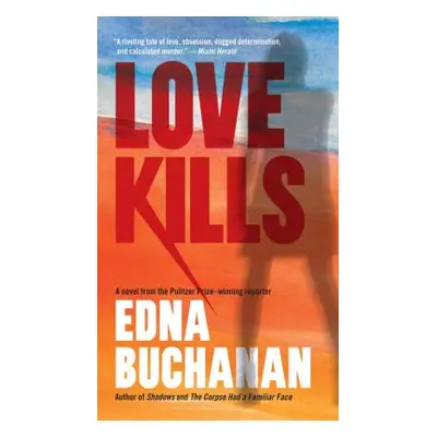 "Love Kills: A Britt Montero Novel" - "" ("Buchanan Edna")(Paperback)