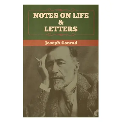 "Notes on Life & Letters" - "" ("Conrad Joseph")(Paperback)