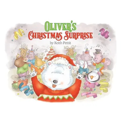 "Oliver's Christmas Surprise" - "" ("Pettit Keith")(Paperback)