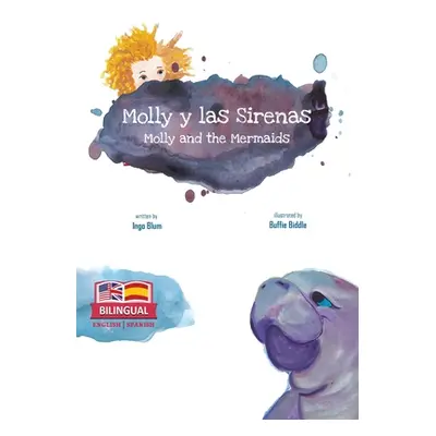 "Molly and the Mermaids - Molly y las Sirenas: Bilingual Children's Picture Book English Spanish