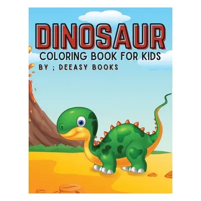 "Dinosaur Coloring Book For Kids" - "" ("Books Deeasy")(Paperback)