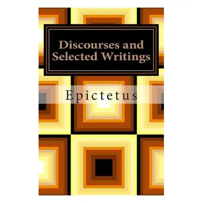 "Discourses and Selected Writings" - "" ("Epictetus")(Paperback)