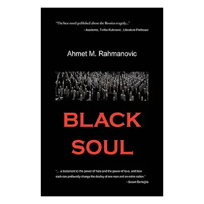 "Black Soul" - "" ("Rahmanovic Ahmet M.")(Pevná vazba)