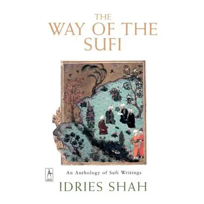 "The Way of the Sufi" - "" ("Shah Idries")(Paperback)