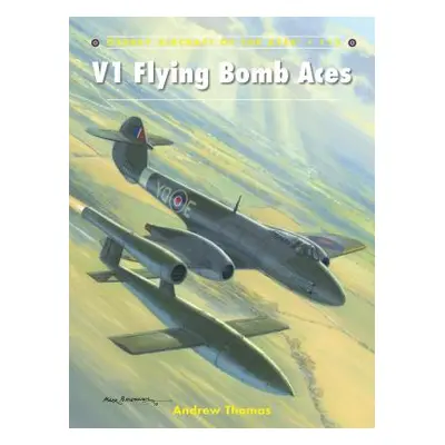 "V1 Flying Bomb Aces" - "" ("Thomas Andrew")(Paperback)