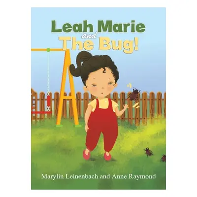 "Leah Marie and the Bug!" - "" ("Leinenbach Marylin")(Pevná vazba)