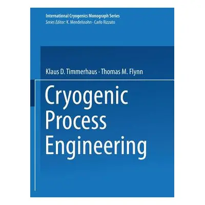 "Cryogenic Process Engineering" - "" ("Timmerhaus Klaus D.")(Paperback)