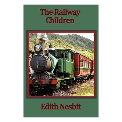 "The Railway Children" - "" ("Nesbit Edith")(Paperback)