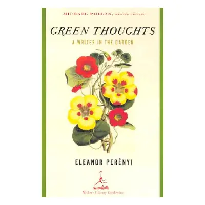 "Green Thoughts: A Writer in the Garden" - "" ("Perenyi Eleanor")(Paperback)