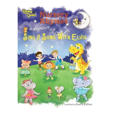 "Nursery Rhymes: Sing A Song With Elvis" - "" ("Collins Emily")(Paperback)