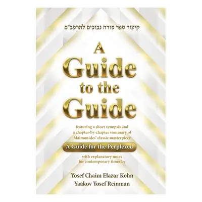 "A Guide to the Guide" - "" ("Reinman Yaakov Yosef")(Pevná vazba)