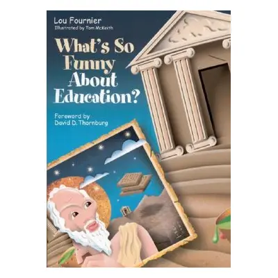 "What′s So Funny about Education?" - "" ("Fournier Lou")(Paperback)